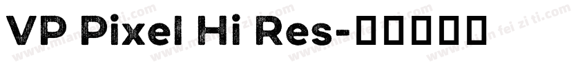 VP Pixel Hi Res字体转换